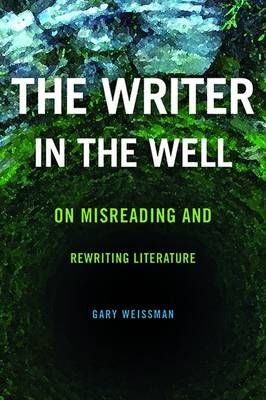 The Writer in the Well - Gary Weissman