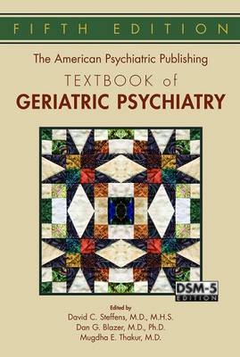 The American Psychiatric Publishing Textbook of Geriatric Psychiatry - 