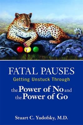 Fatal Pauses - Stuart C. Yudofsky
