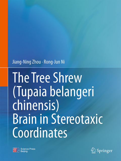 The Tree Shrew (Tupaia belangeri chinensis) Brain in Stereotaxic Coordinates - Jiang-Ning Zhou,  Rong-Jun Ni