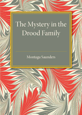 The Mystery in the Drood Family - Montagu Saunders