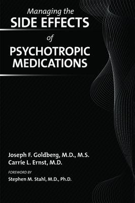 Managing the Side Effects of Psychotropic Medications - Joseph F. Goldberg, Carrie L. Ernst