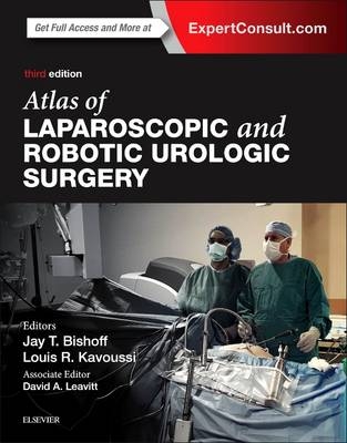 Atlas of Laparoscopic and Robotic Urologic Surgery - Jay T. Bishoff, Louis R. Kavoussi