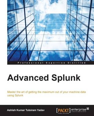 Advanced Splunk - Ashish Kumar Tulsiram Yadav