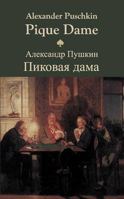 Pique Dame/Пиковая дама - Alexander Sergejewitsch /Пушкин Puschkin  Александр Сергеевич