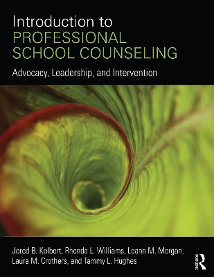 Introduction to Professional School Counseling - Jered B. Kolbert, Laura M. Crothers, Tammy L. Hughes