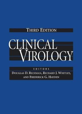 Clinical Virology - Douglas D Richman, Richard J Whitley, Frederick G Hayden
