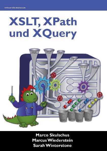 XSLT, XPath und XQuery - Marco Skulschus, Marcus Wiederstein