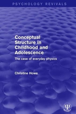 Conceptual Structure in Childhood and Adolescence - Christine Howe