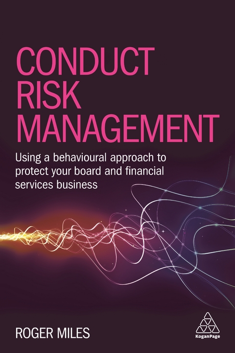 Conduct Risk Management - Dr Roger Miles