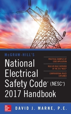 McGraw-Hill’s National Electrical Safety Code 2017 Handbook - David Marne