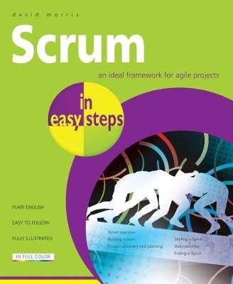 Scrum in Easy Steps: - David Morris