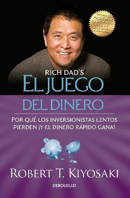 El juego del dinero / Rich Dad's Who Took My Money? - Robert T. Kiyosaki