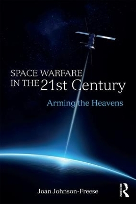 Space Warfare in the 21st Century - Joan Johnson-Freese