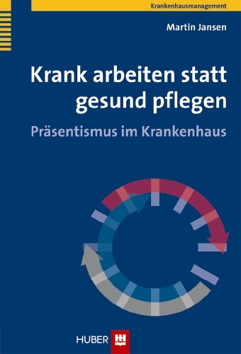 Krank arbeiten statt gesund pflegen - Martin Jansen