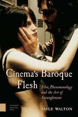 Cinema's Baroque Flesh - Saige Walton