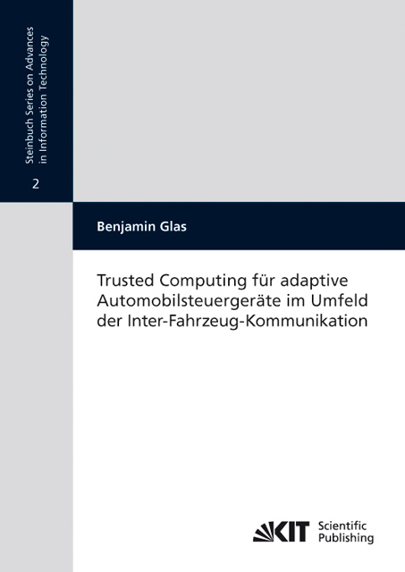 Trusted computing für adaptive Automobilsteuergeräte im Umfeld der Inter-Fahrzeug-Kommunikation - Benjamin Glas