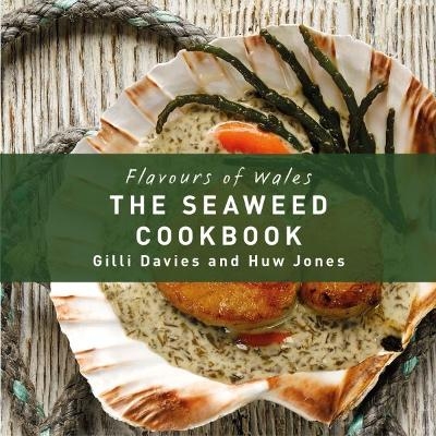 The Welsh Seaweed Cook Book - Gilli Davies