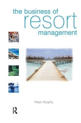 The Business of Resort Management - Peter Murphy