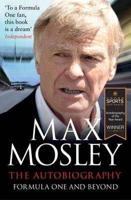Formula One and Beyond - Max Mosley