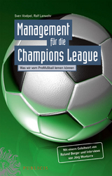 Management für die Champions League - Sven C. Voelpel, Ralf Lanwehr