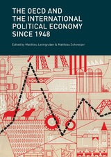 The OECD and the International Political Economy Since 1948 - 