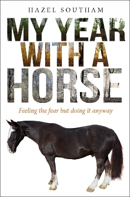 My Year With a Horse - Hazel Southam