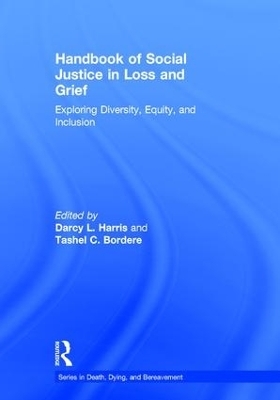 Handbook of Social Justice in Loss and Grief - 