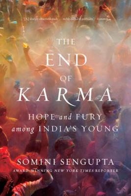 The End of Karma - Somini Sengupta