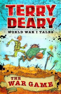 World War I Tales: The War Game - Terry Deary