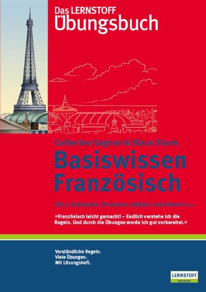 Das Lernstoff Übungsbuch / Basiswissen Französisch Teil 2 - Catherine Gagnon, Klaus Sturm