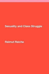 Sexuality and Class Struggle - Reimut Reiche