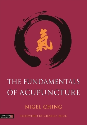 The Fundamentals of Acupuncture - Nigel Ching