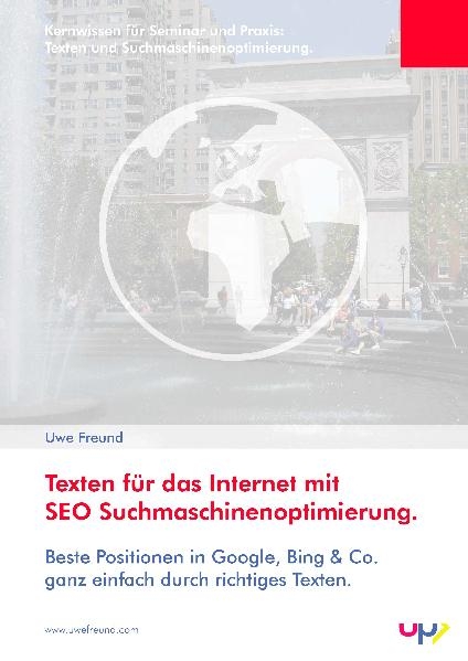 Texten für das Internet mit SEO Suchmaschinenoptimierung. - Uwe Freund