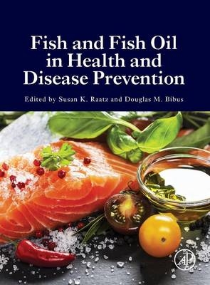 Fish and Fish Oil in Health and Disease Prevention - 