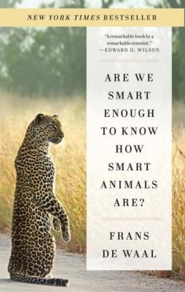 Are We Smart Enough to Know How Smart Animals Are? - Frans de Waal