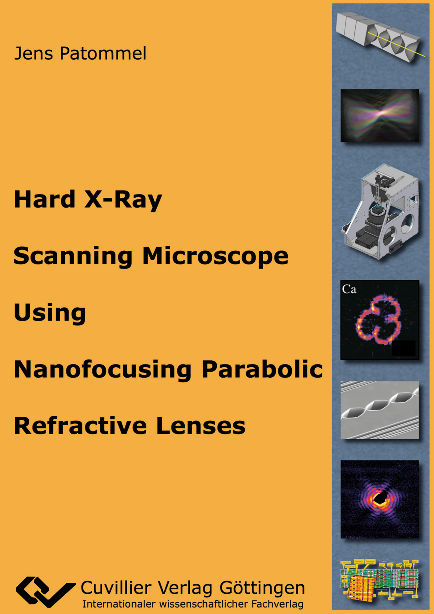 Hard X-Ray Scanning Microscope Using Nanofocusing Parabolic Refractive Lenses - Jens Patommel