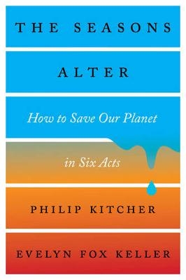 The Seasons Alter - Philip Kitcher, Evelyn Fox Keller