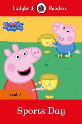 Ladybird Readers Level 2 - Peppa Pig - Sports Day (ELT Graded Reader) -  Ladybird,  Peppa Pig