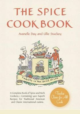 The Spice Cookbook - Stuckey Lillie, Day Avanelle