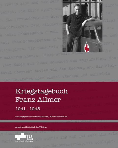 Kriegstagebuch Franz Allmer 1941 - 1945 - 