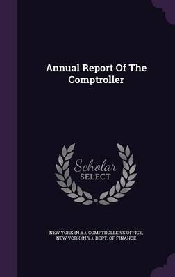 Annual Report Of The Comptroller - 