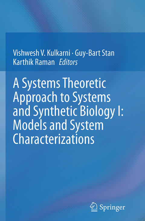 A Systems Theoretic Approach to Systems and Synthetic Biology I: Models and System Characterizations - 