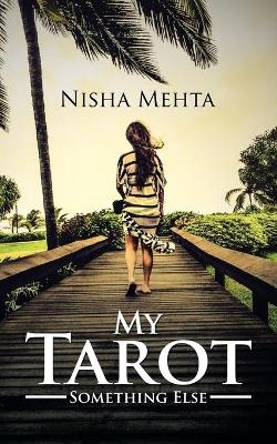 My Tarot - Nisha Mehta