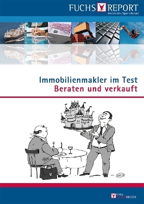 Immobilienmakler im Test -  Redaktion Fuchsbriefe