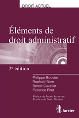 Eléments de droit administratif - Philippe Bouvier, Raphaël Born, Benoit Cuvelier, Florence Piret