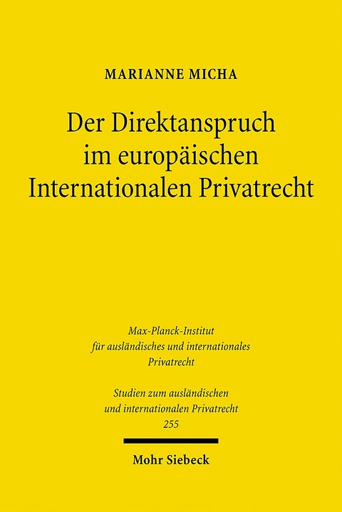 Der Direktanspruch im europäischen Internationalen Privatrecht - Marianne Micha