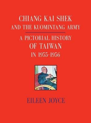 Chiang Kai Shek and the Kuomintang Army - Eileen Joyce