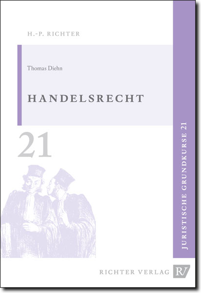 Juristische Grundkurse / Band 21 - Handelsrecht - Thomas Diehn