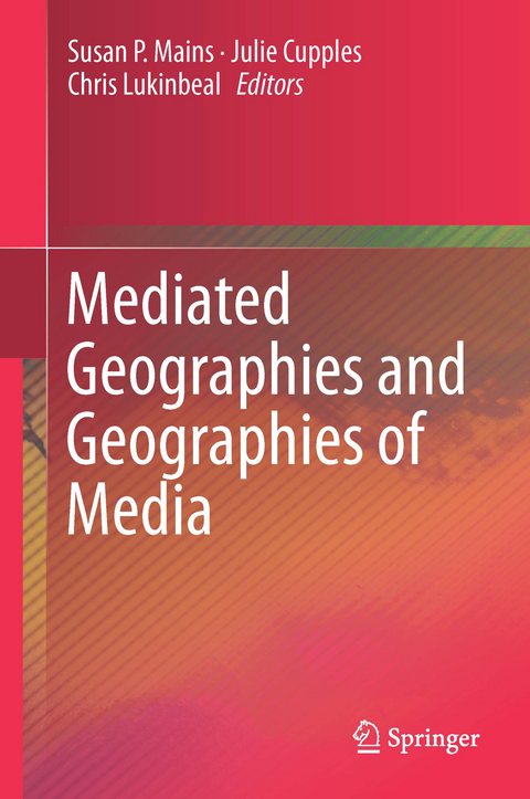 Mediated Geographies and Geographies of Media - 